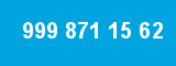 999 871 15 62 999 871 15 62